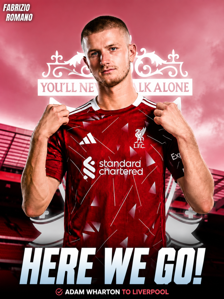 Adam Wharton to Liverpool: £85m Deal